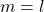 m=l