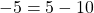 -5=5-10