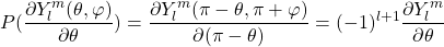 \begin{equation*} P(\frac{\partial Y^m_l(\theta,\varphi)}{\partial \theta})=\frac{\partial Y^m_l(\pi-\theta,\pi+\varphi)}{\partial(\pi-\theta)}=(-1)^{l+1}\frac{\partial Y^m_l}{\partial \theta} \end{equation*}