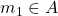 m_1\in A
