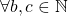 \forall b, c\in \mathbb{N}