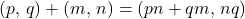 (p,\,q)+(m,\,n)=(pn+qm,\,nq)
