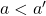 a<a'
