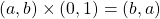 (a, b)\times(0, 1)=(b, a)
