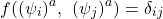 \begin{equation*} f((\psi_i)^a,\hspace{1ex}(\psi_j)^a)=\delta_{ij} \end{equation*}