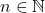 \exist n\in\mathbb{N}