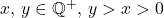 x,\,y\in\mathbb{Q}^+,\,y>x>0