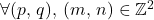 \forall (p,\,q),\,(m,\,n)\in\mathbb{Z}^2