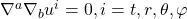 \nabla^a\nabla_bu^i=0, i=t,r,\theta,\varphi