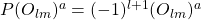 P(O_{lm})^a=(-1)^{l+1}(O_{lm})^a
