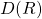D(R)