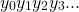 \begin{equation*}y_0y_1y_2y_3...\end{equation*}
