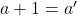 a+1=a'