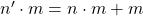n'\cdot m=n\cdot m+m