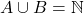 A\cup B=\mathbb{N}