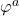 \varphi^a