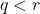 q<r