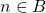 n\in B